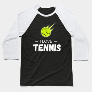 I love Tennis Baseball T-Shirt